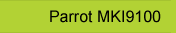 Parrot MKI 9100